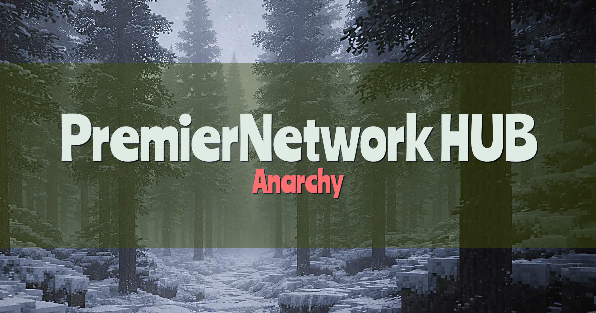 PremierNetwork HUB Anarchy Minecraft server