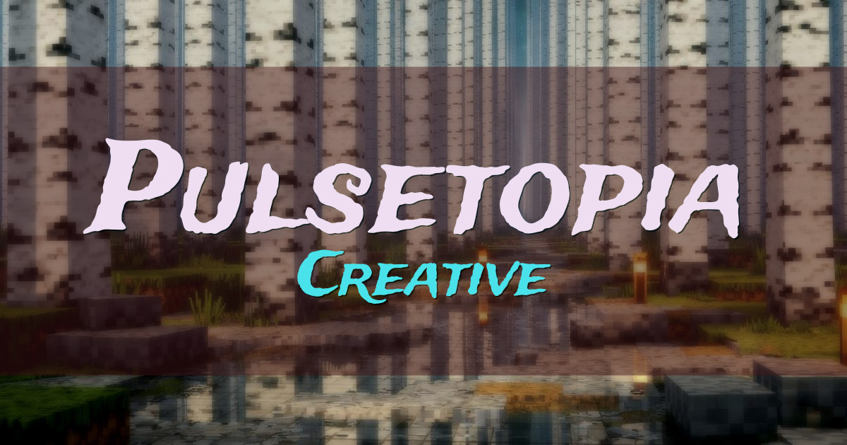 Pulsetopia Creative Minecraft server