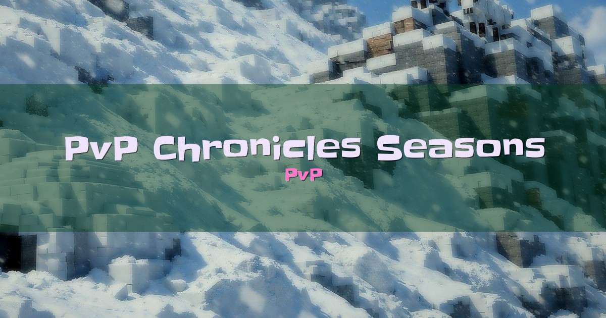 PvP Chronicles Seasons Survival Minecraft server