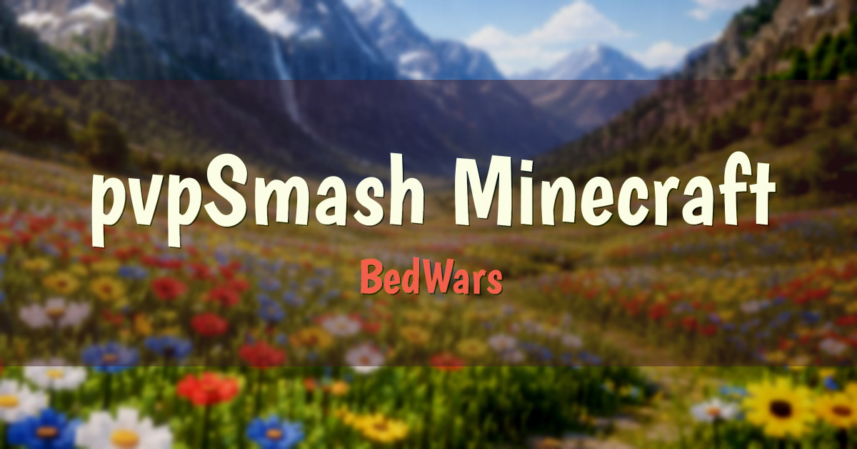 pvpSmash Minecraft BedWars Minecraft server