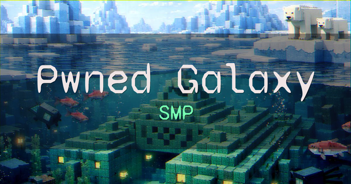 Pwned Galaxy SMP Minecraft server