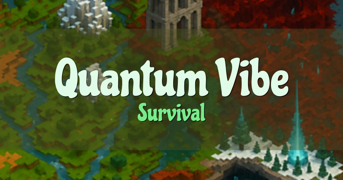 Quantum Vibe Survival Minecraft server