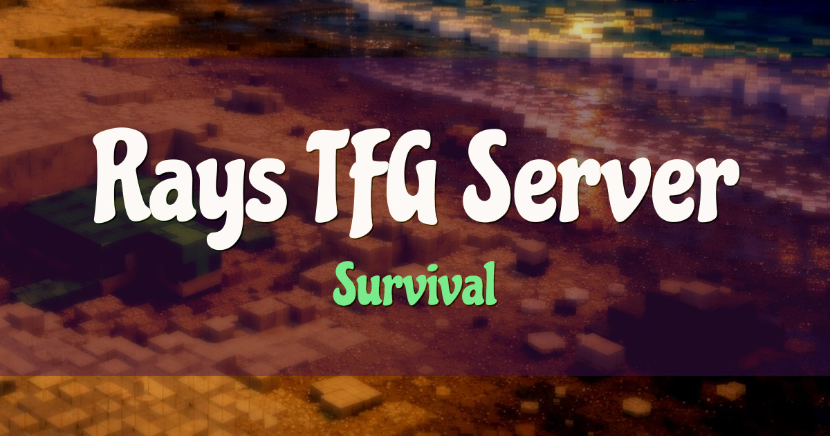 Rays TFG Server Survival Minecraft server