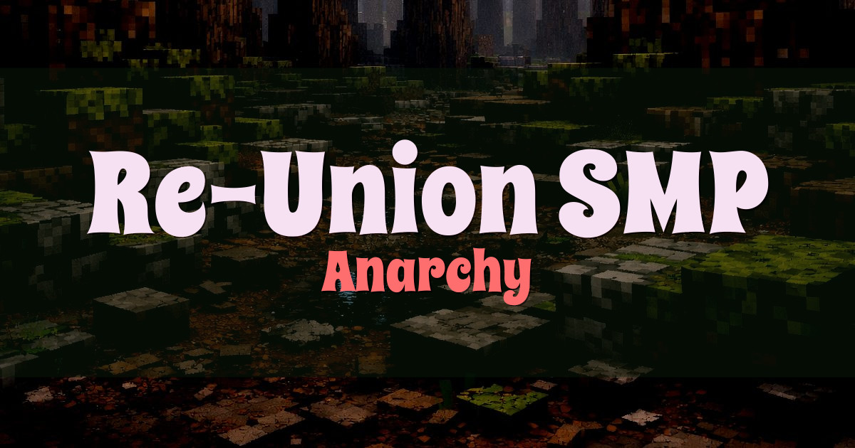 Re-Union SMP Anarchy Minecraft server