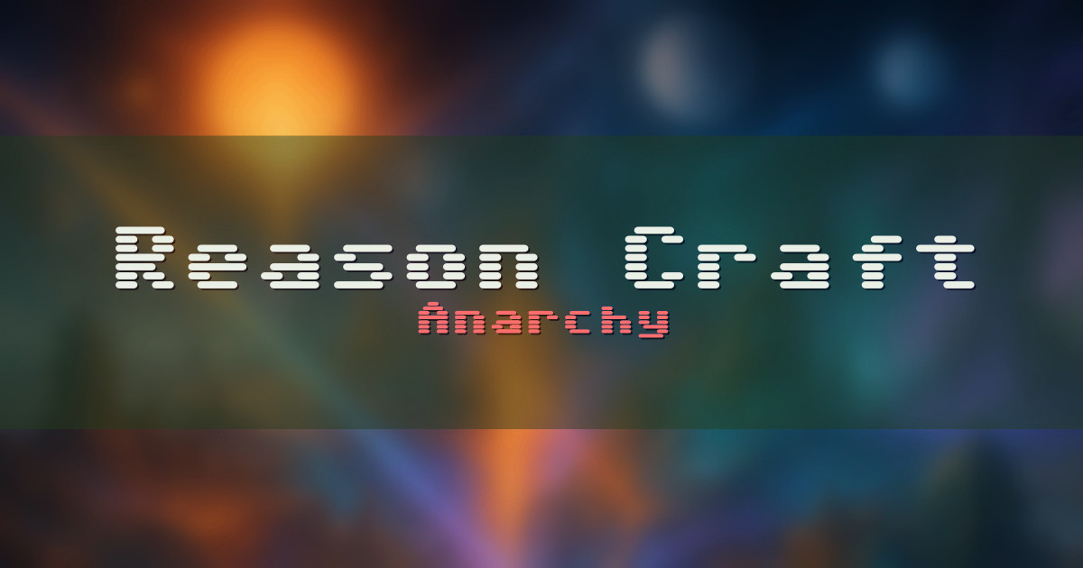 Reason Craft Anarchy Minecraft server