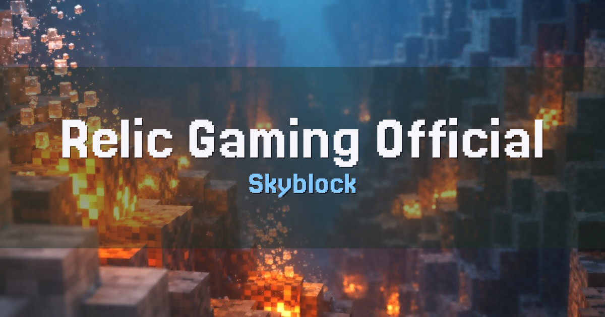 Relic Gaming Official Minecraft Server Skyblock Minecraft server