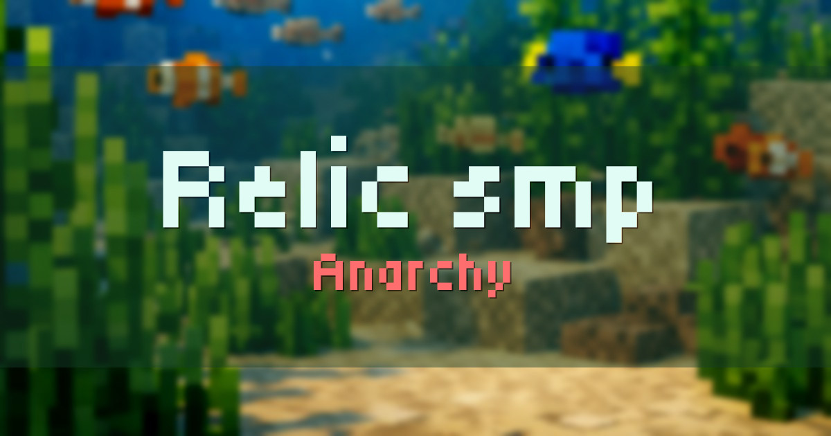 Relic smp Anarchy Minecraft server