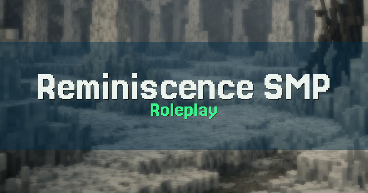 Reminiscence SMP Roleplay Minecraft server