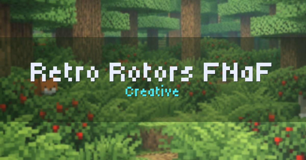 Retro Rotors FNaF Creative Minecraft server