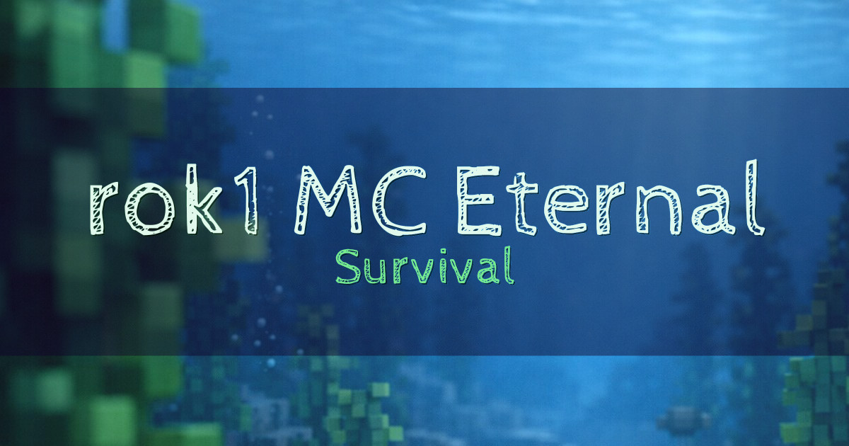 rok1 MC Eternal Survival Minecraft server
