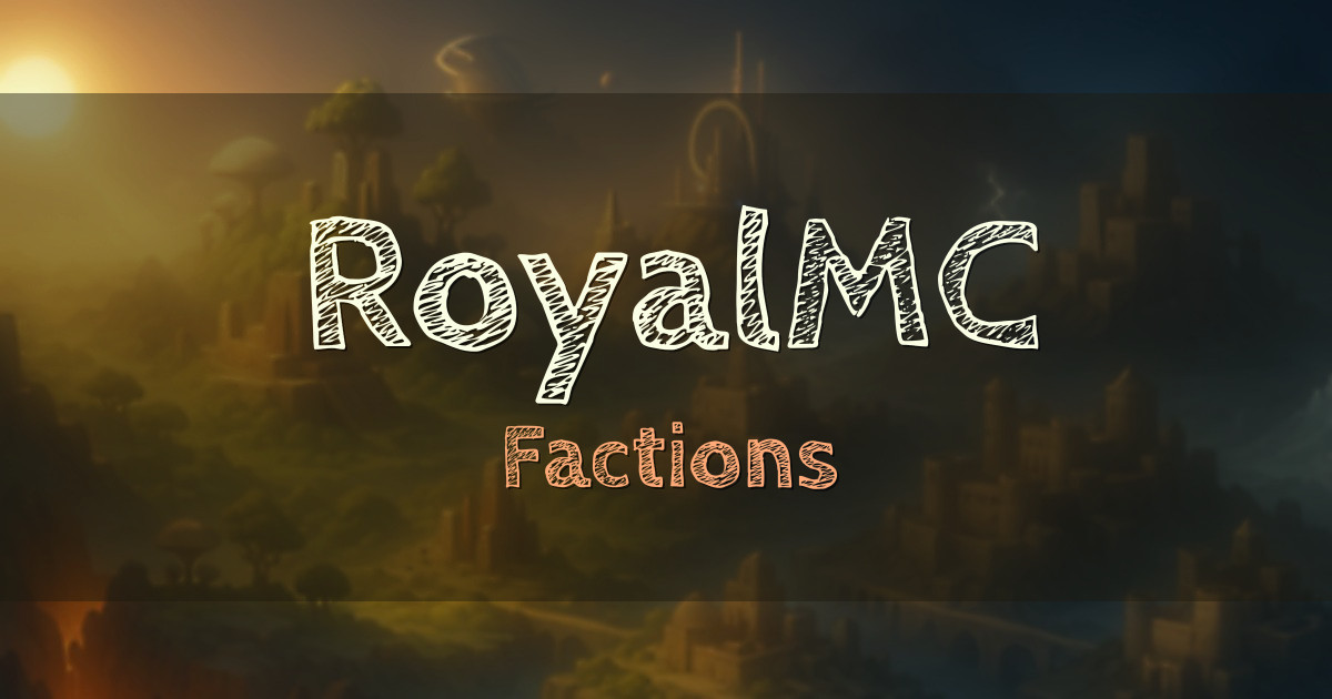 RoyalMC Factions Minecraft server
