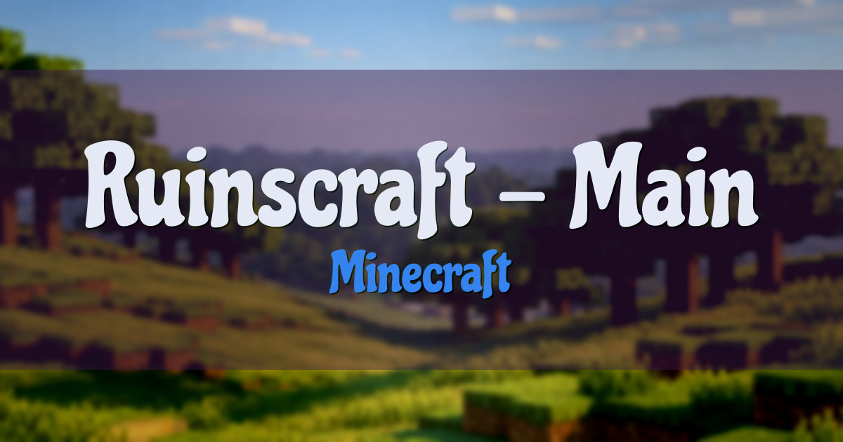 Ruinscraft – Main Minecraft server
