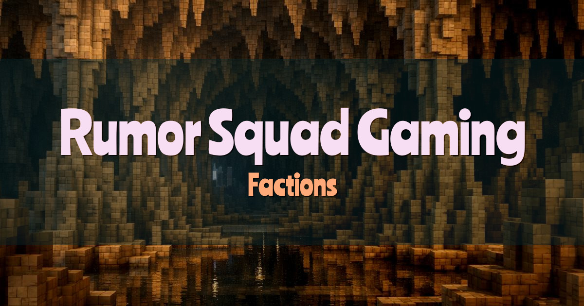 Rumor Squad Gaming Community Factions Minecraft server