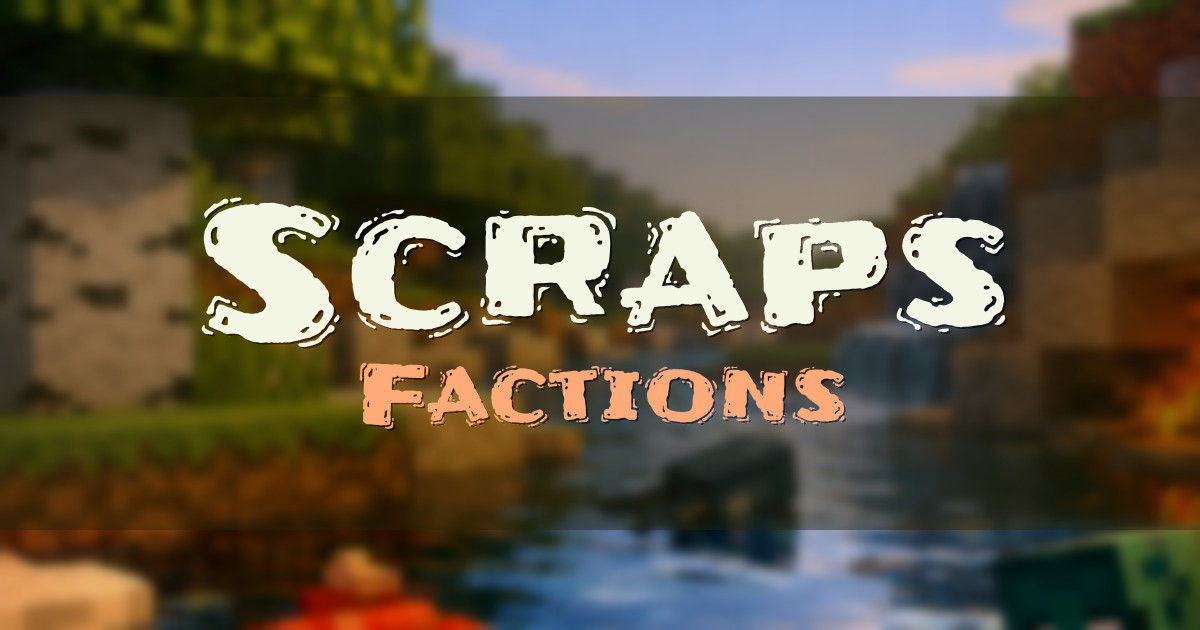 Scraps Factions Minecraft server