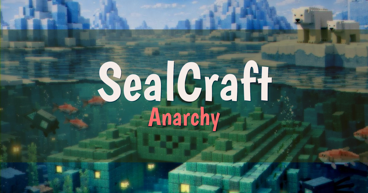 SealCraft Anarchy Minecraft server