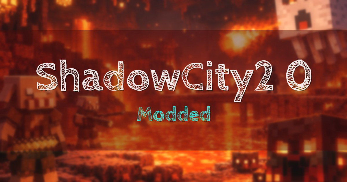 ShadowCity2.0 Modded Minecraft server
