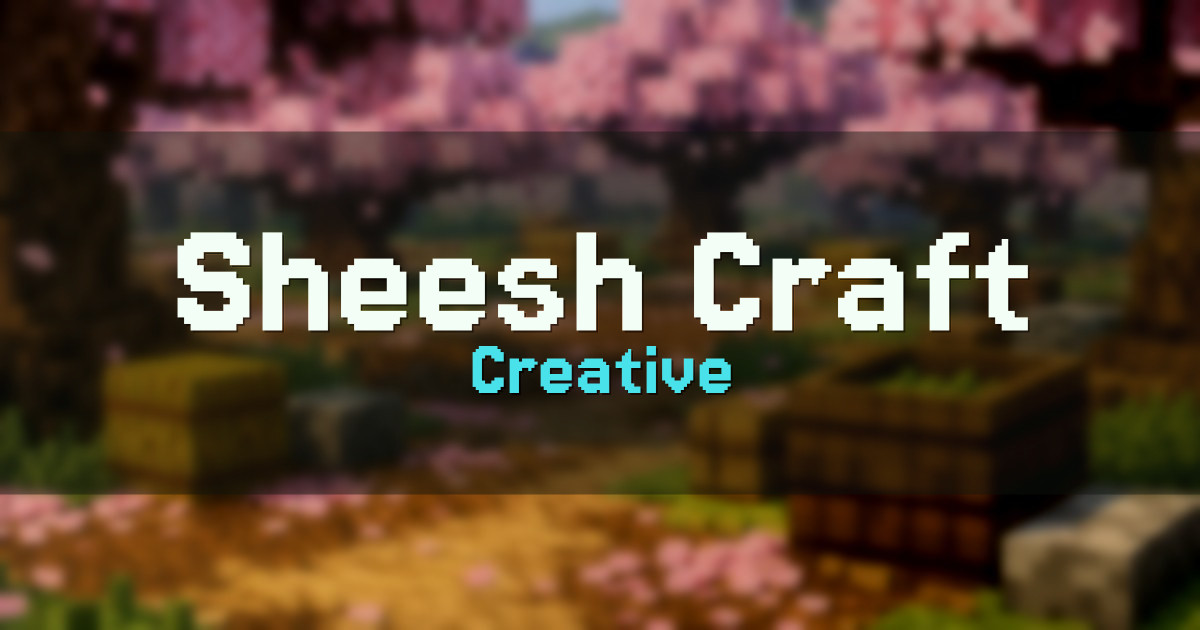 Sheesh Craft Creative Minecraft server
