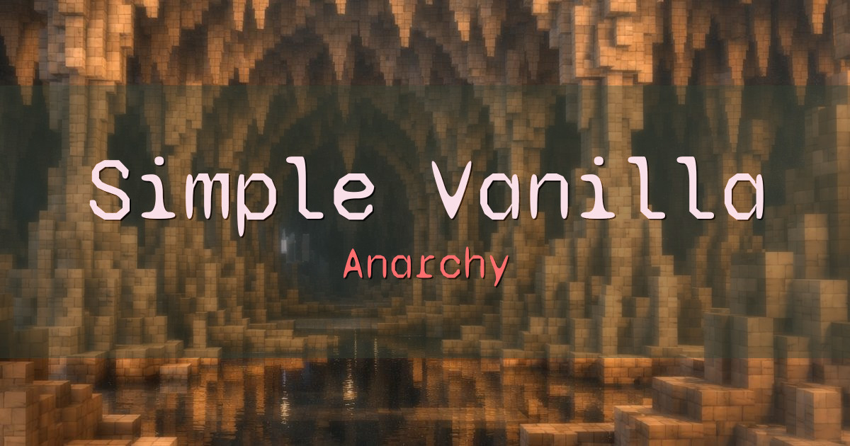 Simple Vanilla Anarchy Minecraft server