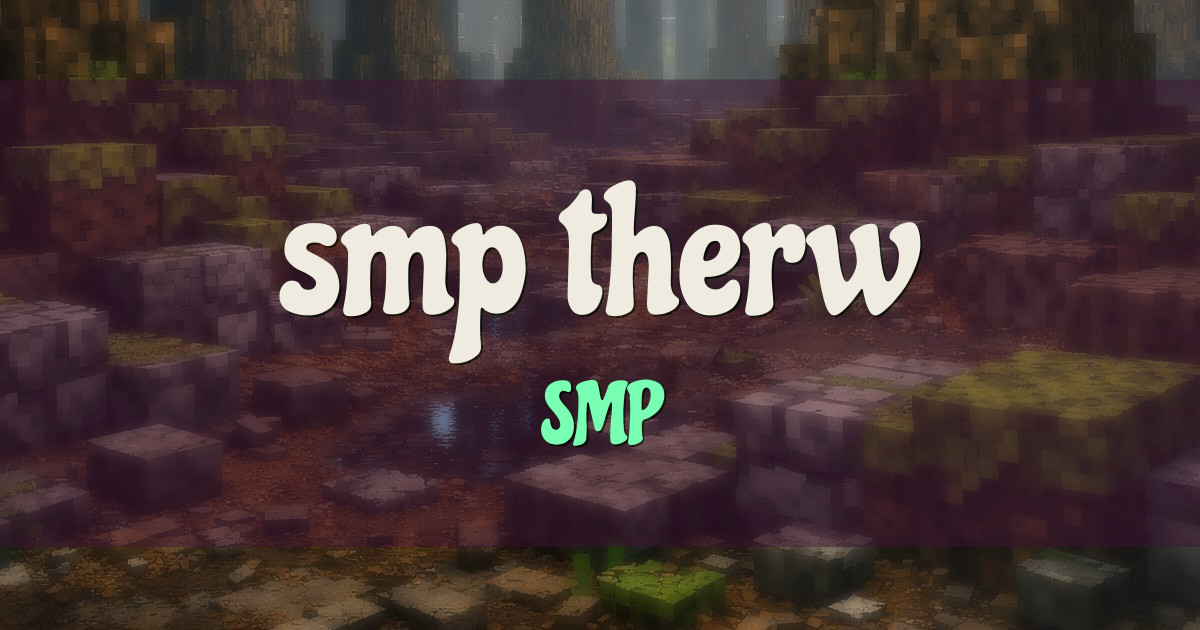 smp therw Survival Minecraft server