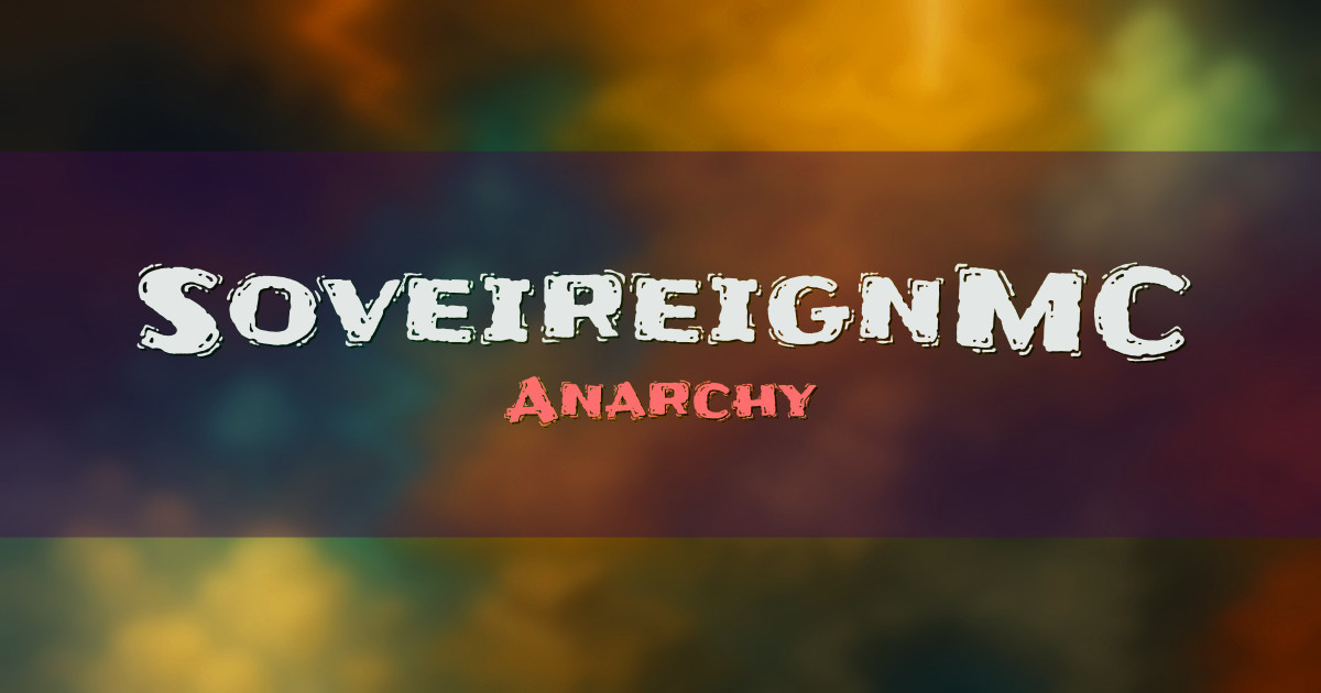 SoveireignMC Anarchy Minecraft server