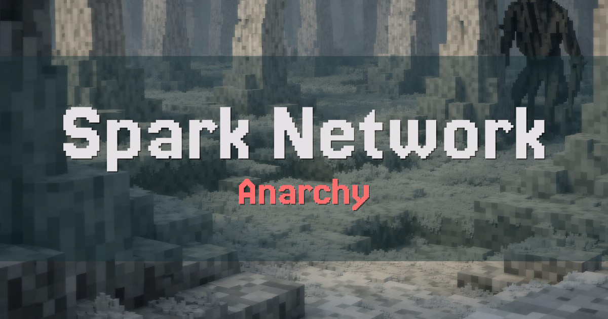 Spark Network Anarchy Minecraft server