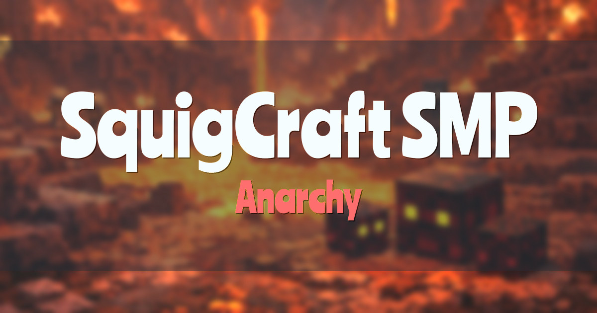 SquigCraft SMP Anarchy Minecraft server