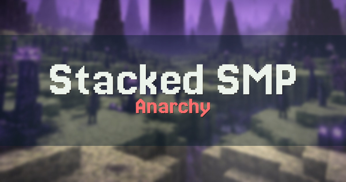 Stacked SMP Anarchy Minecraft server