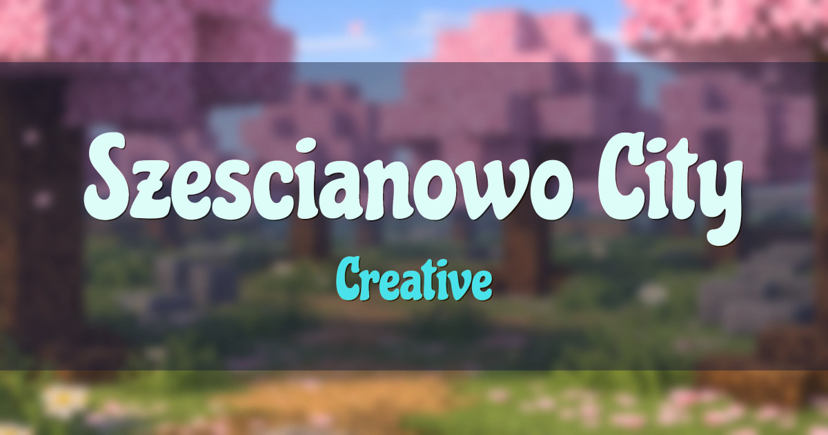 Szescianowo City Creative Minecraft server