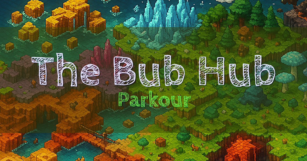 The Bub Hub Parkour Minecraft server