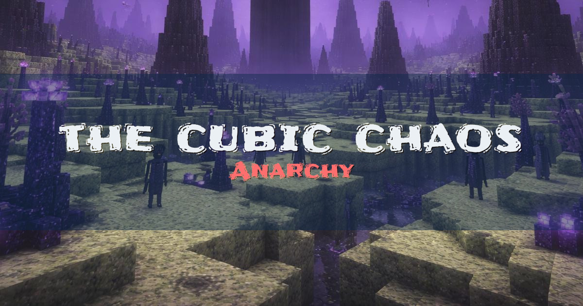 the cubic chaos network Anarchy Minecraft server