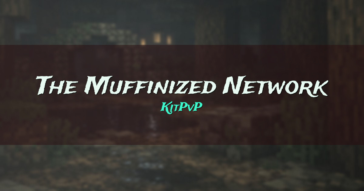 The Muffinized Network KitPvP Minecraft server