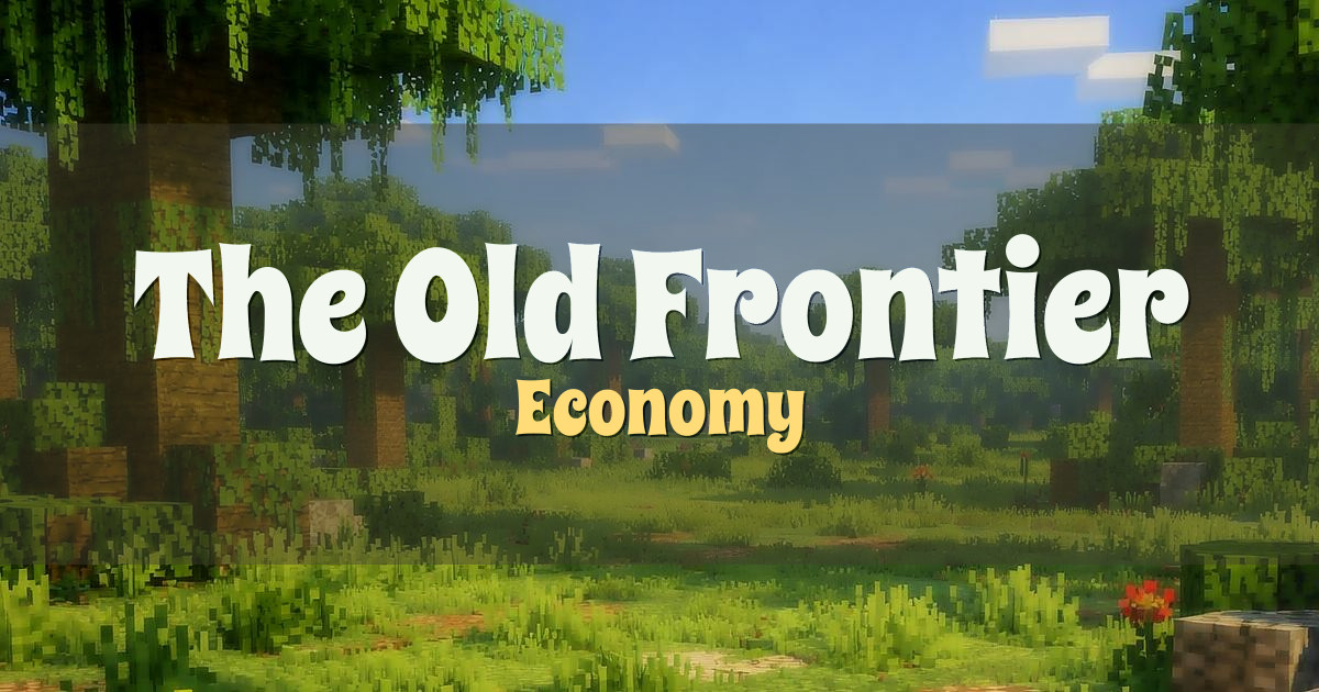 The Old Frontier Economy Minecraft server