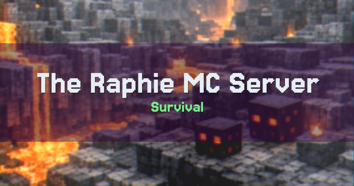 The Raphie MC Server Survival Minecraft server