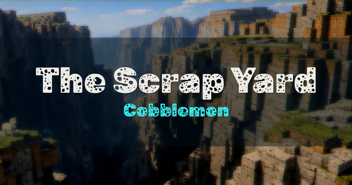 The Scrap Yard Cobblemon Minecraft server