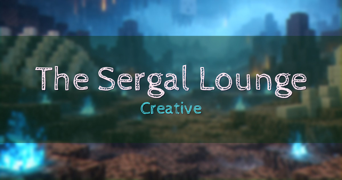 The Sergal Lounge Creative Minecraft server
