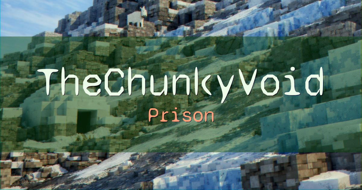 TheChunkyVoid Prison Minecraft server