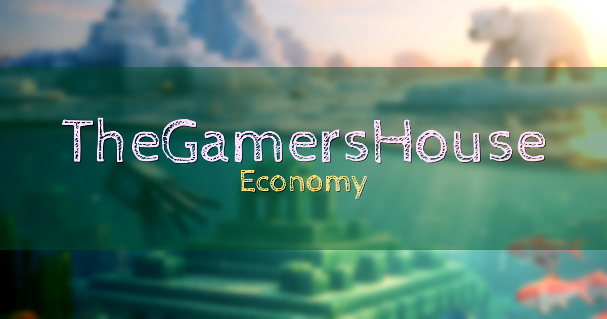 TheGamersHouse Economy Minecraft server
