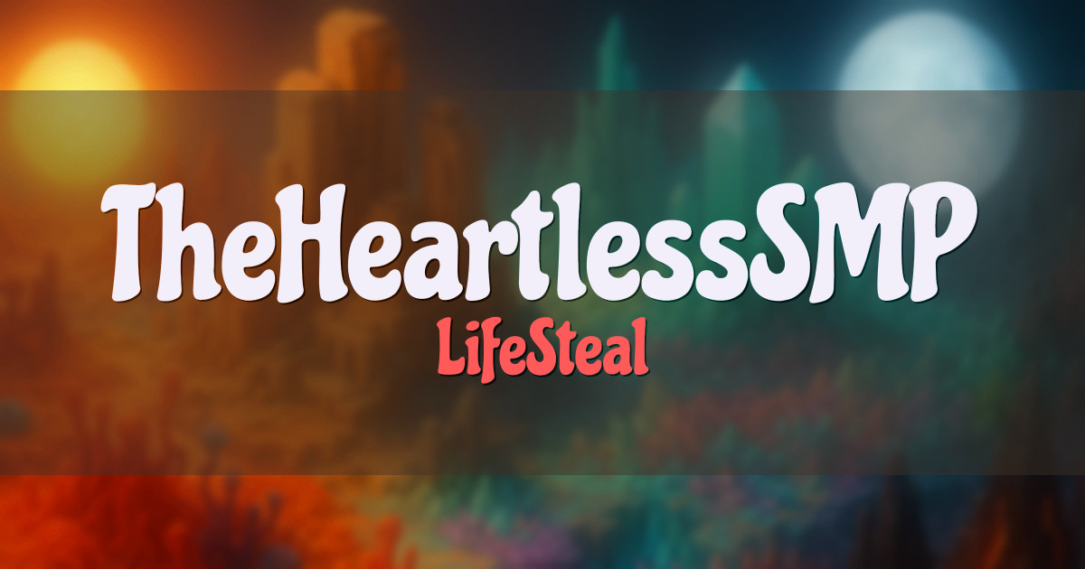 TheHeartlessSMP LifeSteal Minecraft server