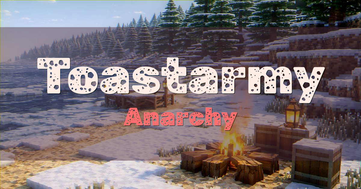 Toastarmy Anarchy Minecraft server