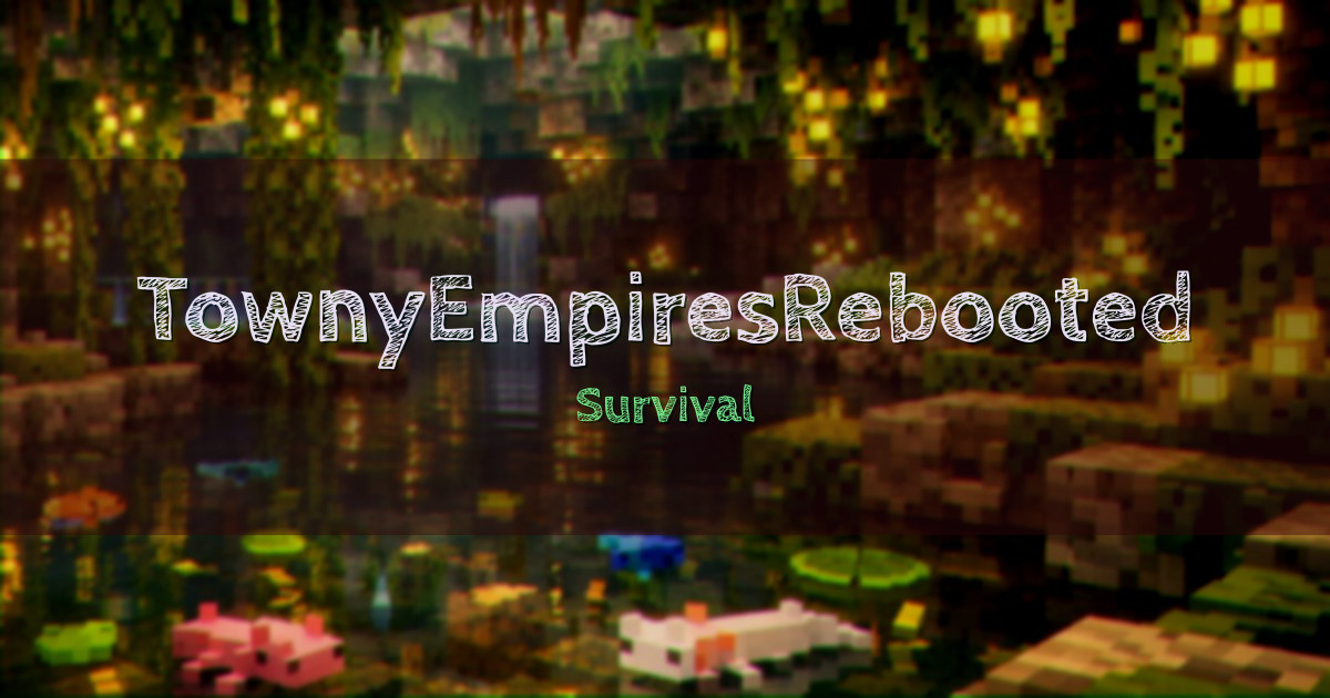 TownyEmpiresRebooted Survival Minecraft server