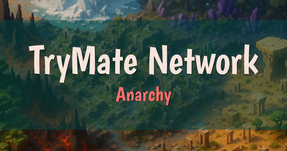 TryMate Network Anarchy Minecraft server