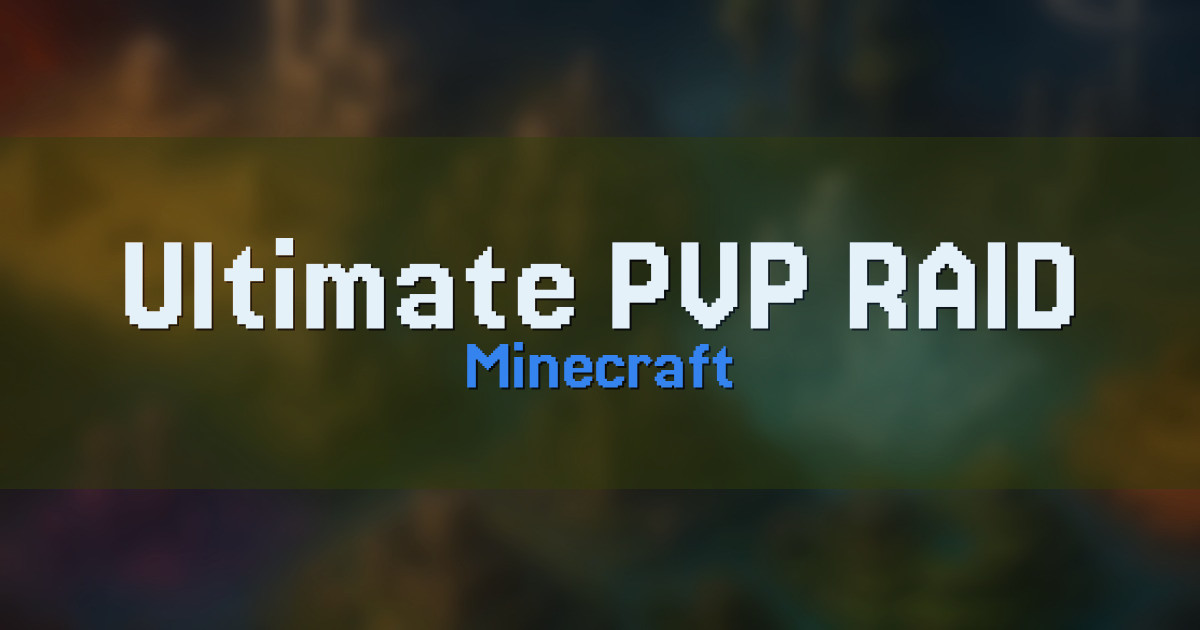 Ultimate PVP/RAID Minecraft server