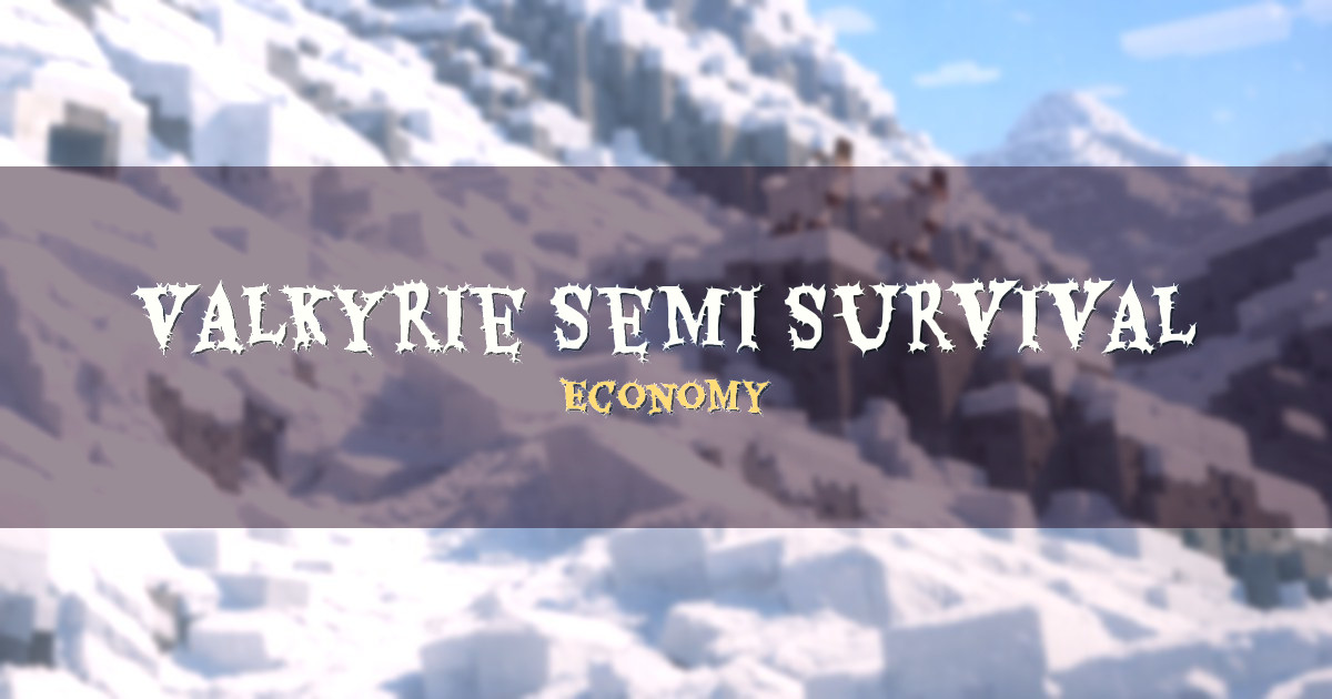 Valkyrie Semi Survival Economy Minecraft server