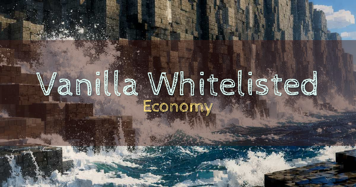 Vanilla Whitelisted Economy Minecraft server