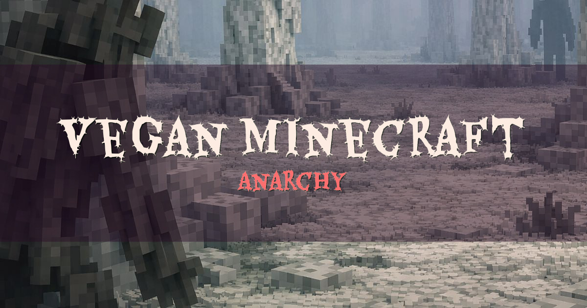 Vegan Minecraft Anarchy Minecraft server
