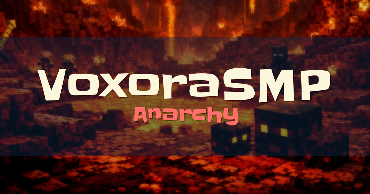 VoxoraSMP Anarchy Minecraft server