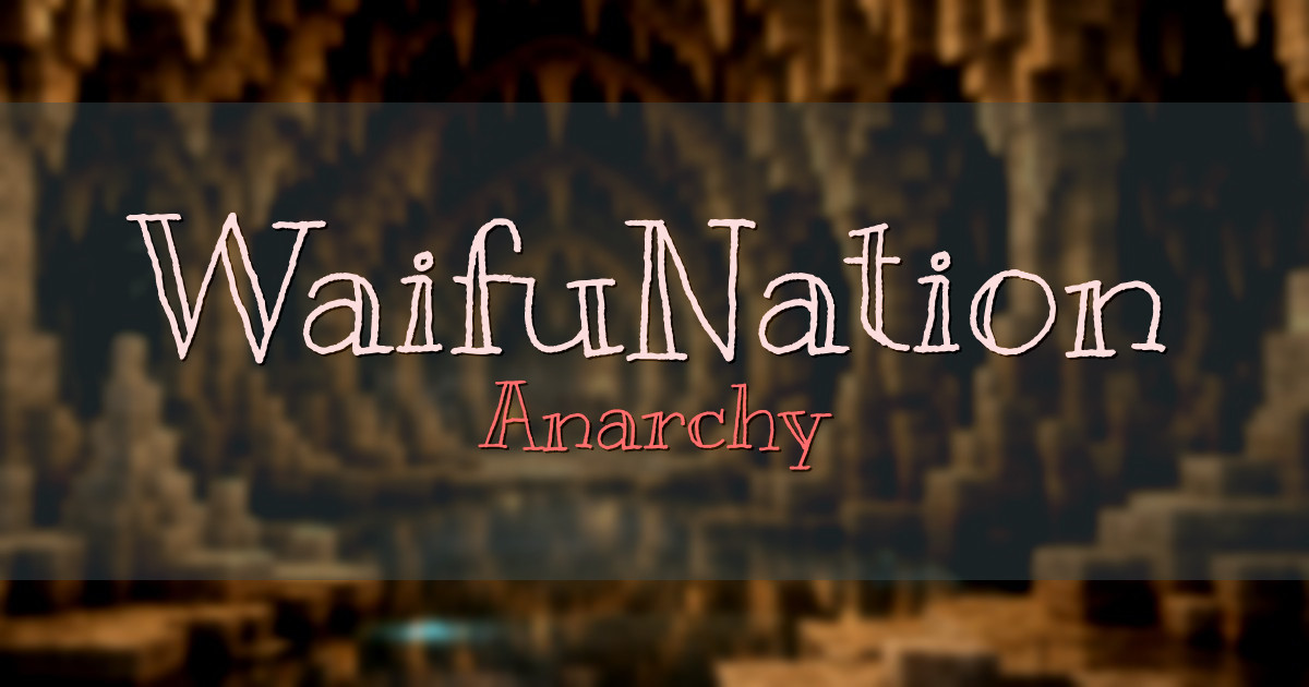 WaifuNation Anarchy Minecraft server