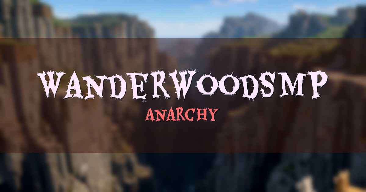 WanderwoodSMP Anarchy Minecraft server