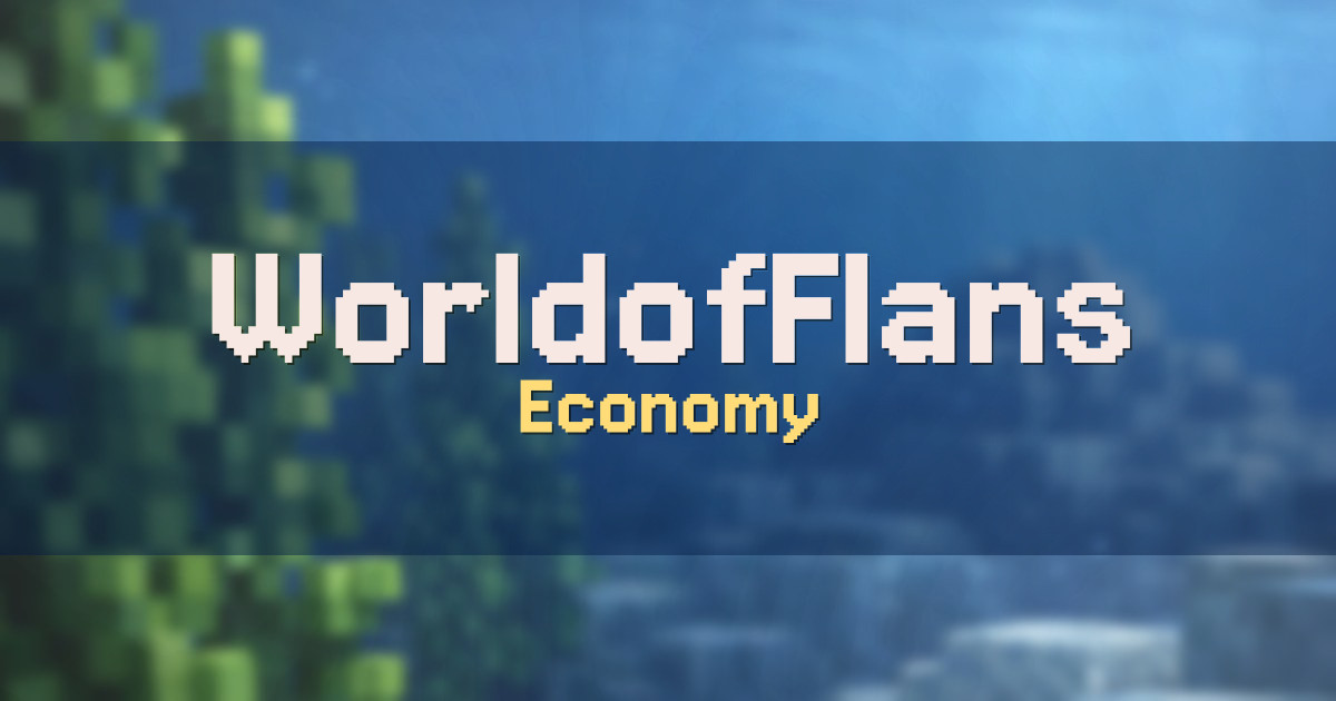 WorldofFlans Economy Minecraft server
