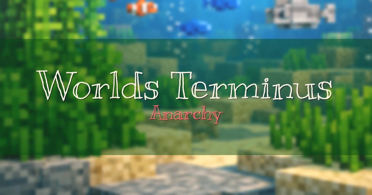 Worlds Terminus Anarchy Minecraft server